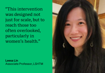 &quot;This intervention was designed not just for scale, but to reach those too often overlooked, particularly in women&#039;s health.&quot; Leesa Lin, Associate Professor, LSHTM